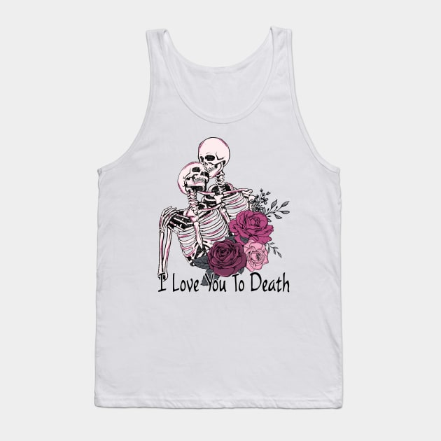 I love you to death  #halloween Tank Top by Misfit04